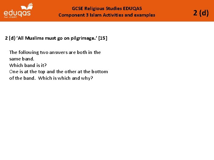 GCSE Religious Studies EDUQAS Component 3 Islam Activities and examples 2 (d) ‘All Muslims