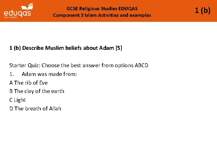 GCSE Religious Studies EDUQAS Component 3 Islam Activities and examples 1 (b) Describe Muslim