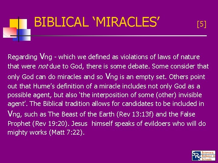 BIBLICAL ‘MIRACLES’ [5] Regarding Vng - which we defined as violations of laws of