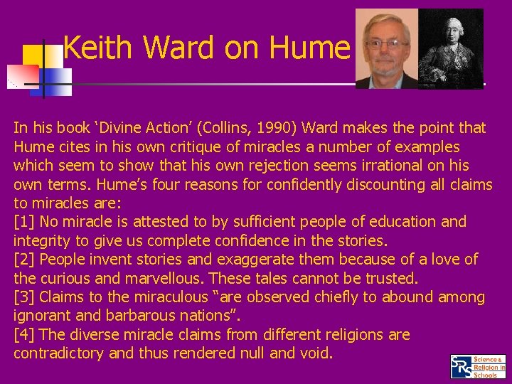 Keith Ward on Hume In his book ‘Divine Action’ (Collins, 1990) Ward makes the