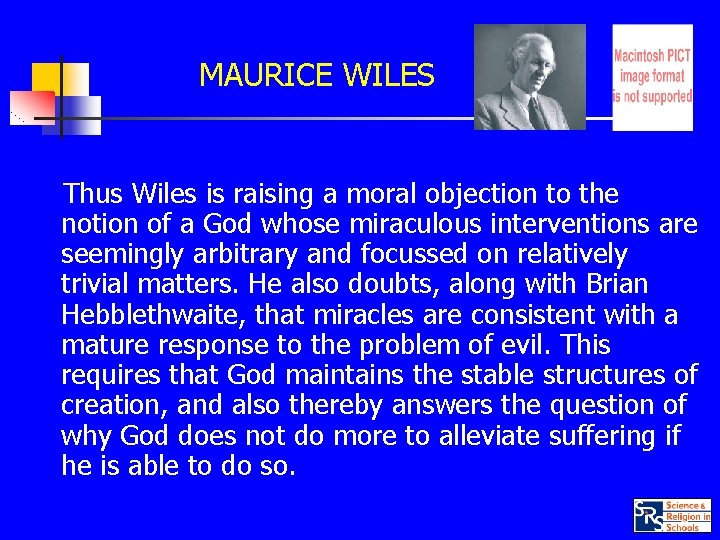 MAURICE WILES Thus Wiles is raising a moral objection to the notion of a