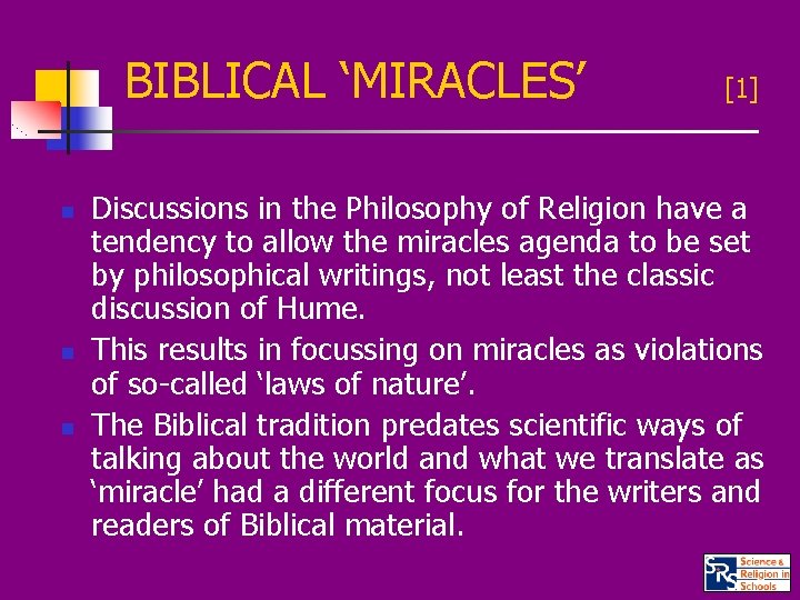 BIBLICAL ‘MIRACLES’ n n n [1] Discussions in the Philosophy of Religion have a