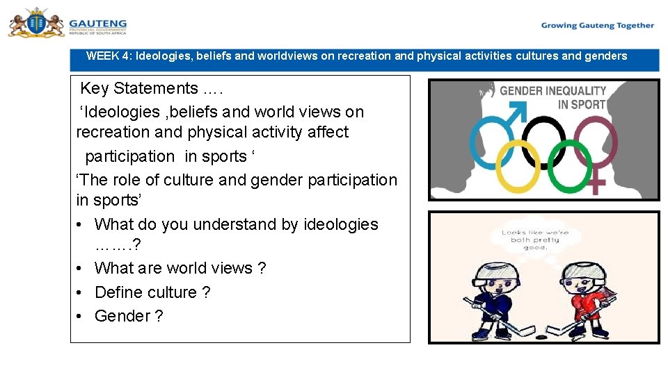 WEEK 4: Ideologies, beliefs and worldviews on recreation and physical activities cultures and genders