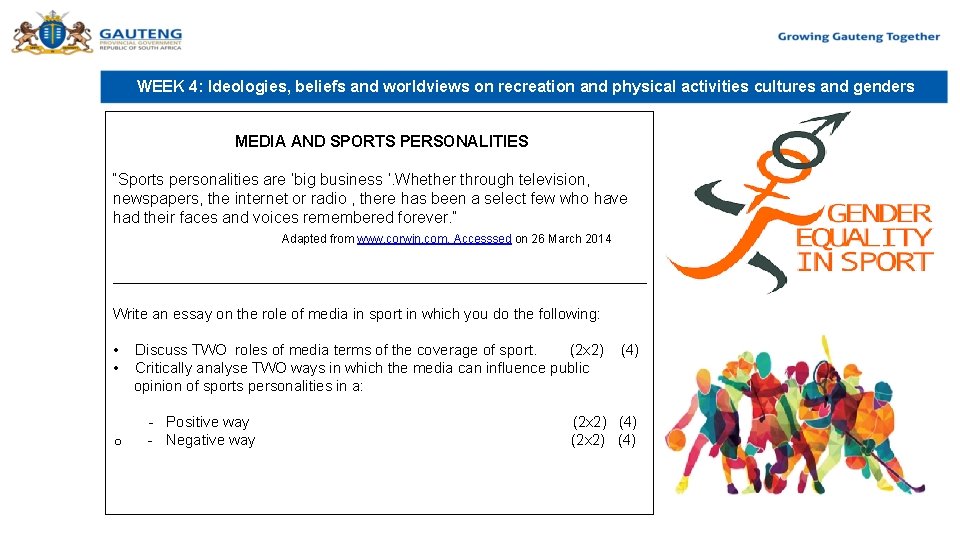 WEEK 4: Ideologies, beliefs and worldviews on recreation and physical activities cultures and genders