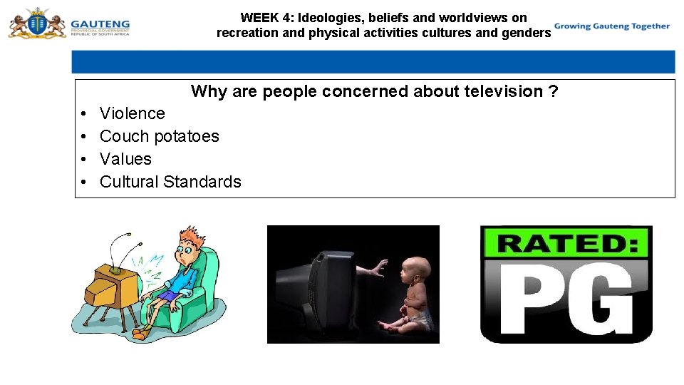 WEEK 4: Ideologies, beliefs and worldviews on recreation and physical activities cultures and genders