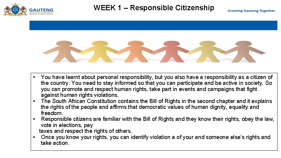 WEEK 1 – Responsible Citizenship • You have learnt about personal responsibility, but you