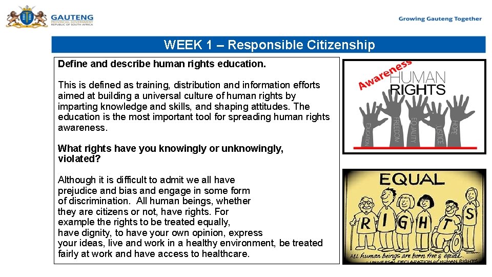 WEEK 1 – Responsible Citizenship Define and describe human rights education. This is defined