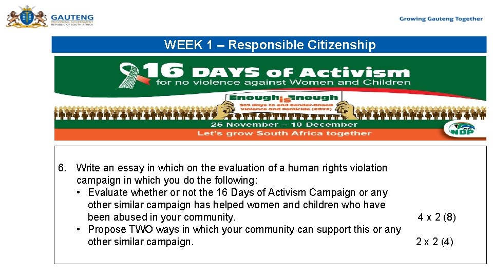 WEEK 1 – Responsible Citizenship 6. Write an essay in which on the evaluation