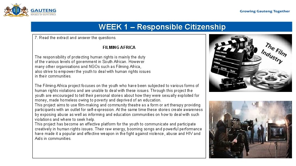 WEEK 1 – Responsible Citizenship 7. Read the extract and answer the questions. FILMING
