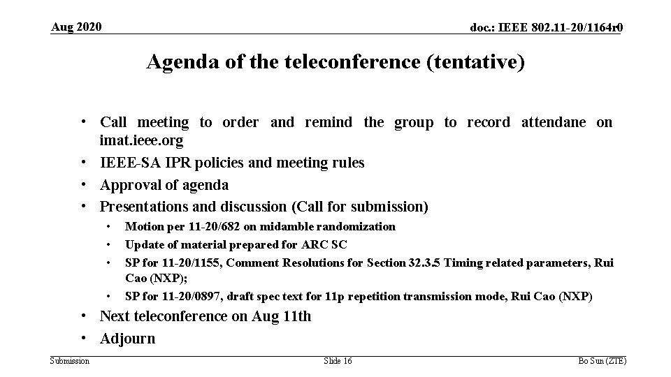 Aug 2020 doc. : IEEE 802. 11 -20/1164 r 0 Agenda of the teleconference