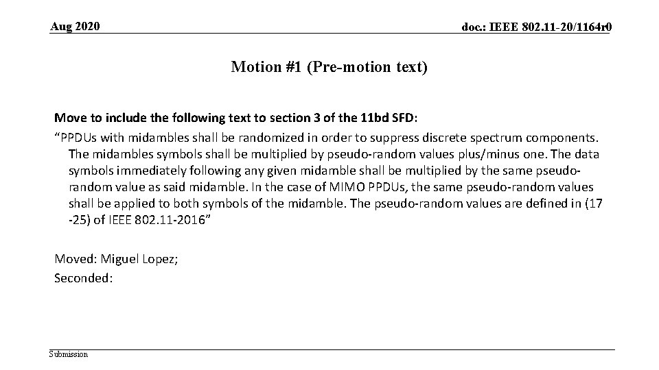 Aug 2020 doc. : IEEE 802. 11 -20/1164 r 0 Motion #1 (Pre-motion text)