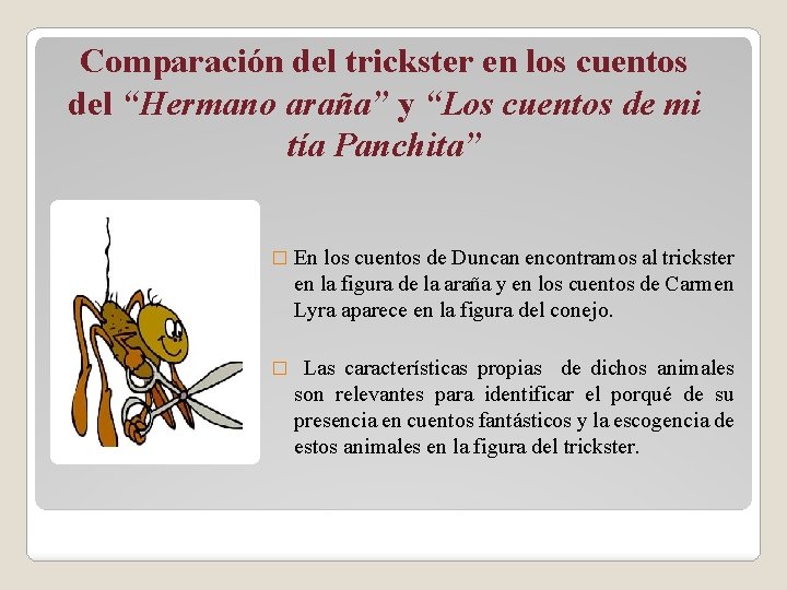 Comparación del trickster en los cuentos del “Hermano araña” y “Los cuentos de mi