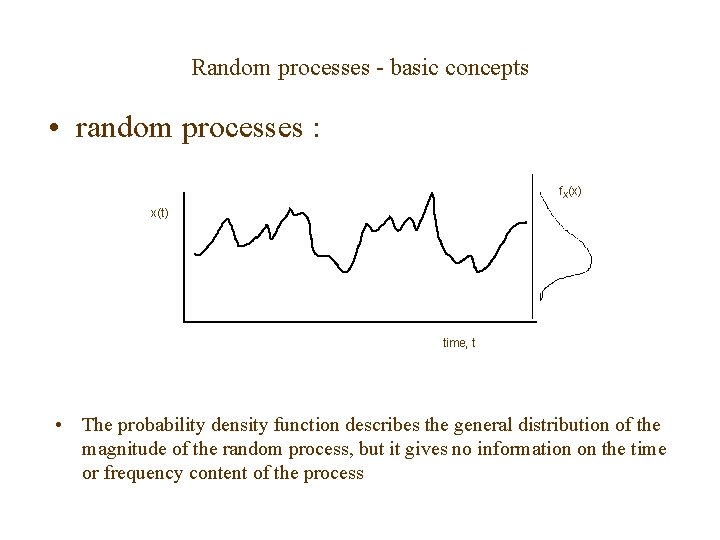 Random processes - basic concepts • random processes : f. X(x) x(t) time, t