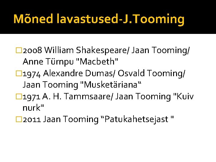 Mõned lavastused-J. Tooming � 2008 William Shakespeare/ Jaan Tooming/ Anne Türnpu "Macbeth" � 1974