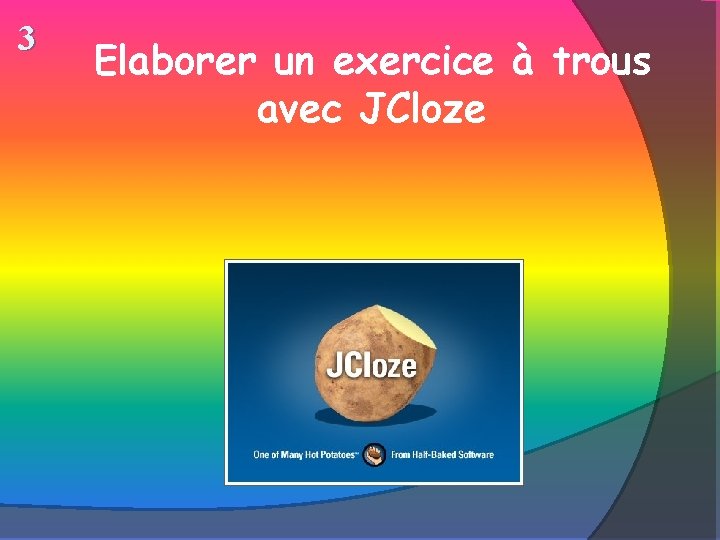 3 Elaborer un exercice à trous avec JCloze 