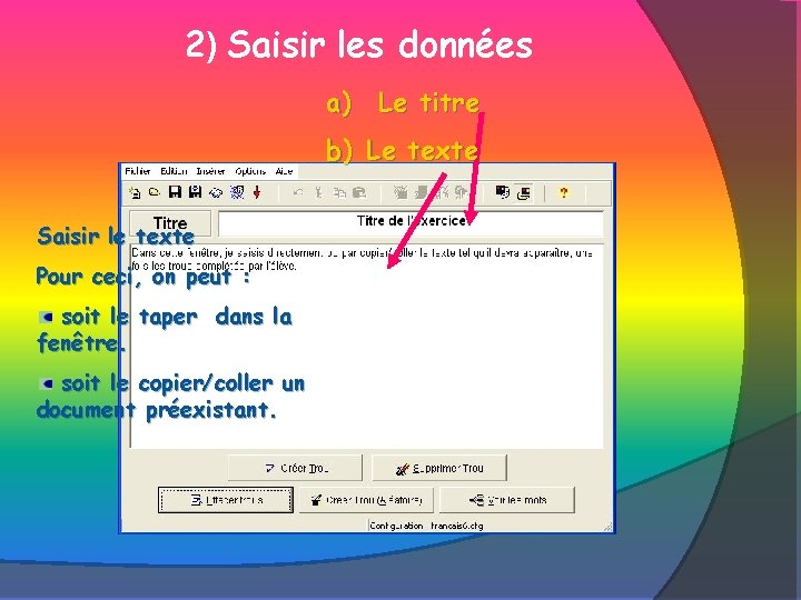 2) Saisir les données a) Le titre b) Le texte Saisir le texte Pour