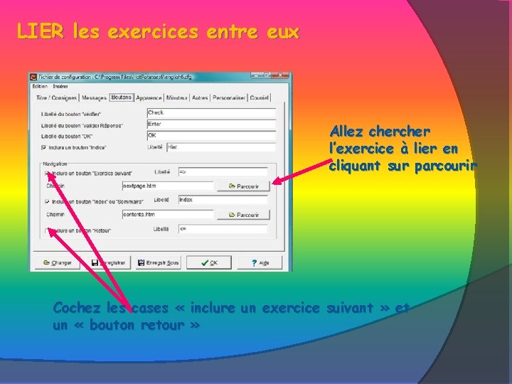 LIER les exercices entre eux Allez cher l’exercice à lier en cliquant sur parcourir