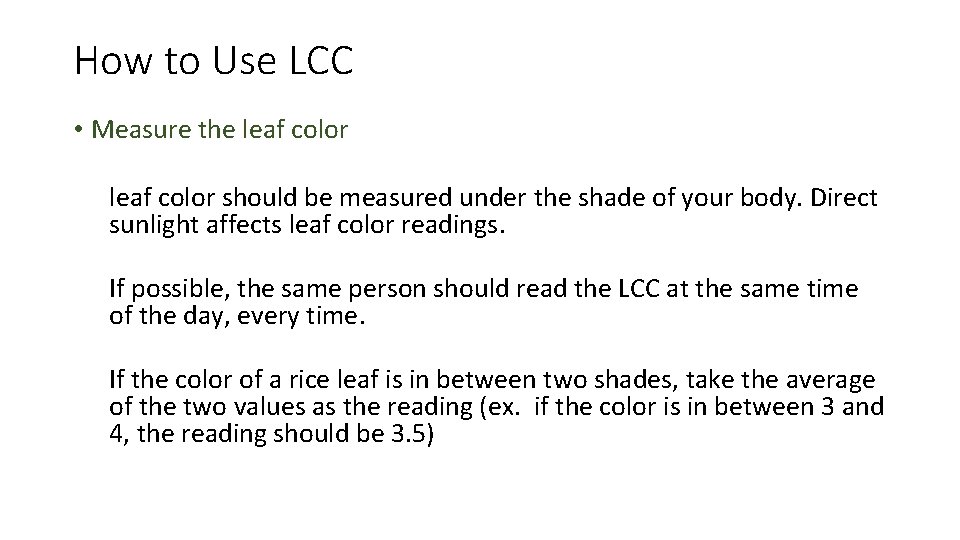 How to Use LCC • Measure the leaf color should be measured under the