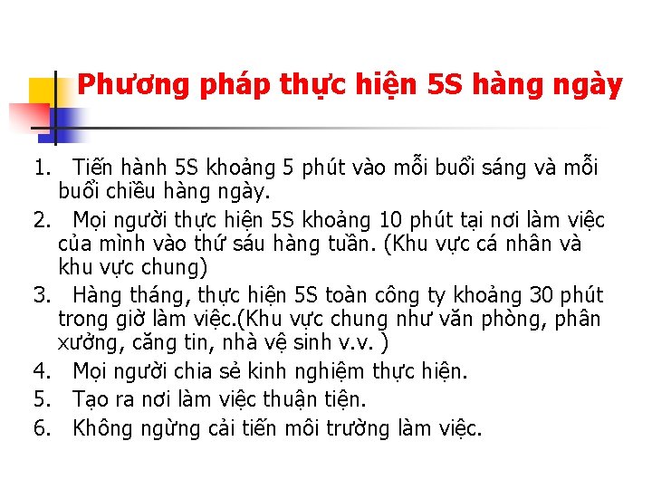 Phương pháp thực hiện 5 S hàng ngày 1. Tiến hành 5 S khoảng