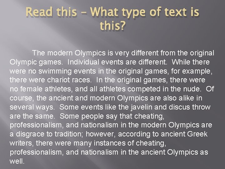 Read this – What type of text is this? The modern Olympics is very