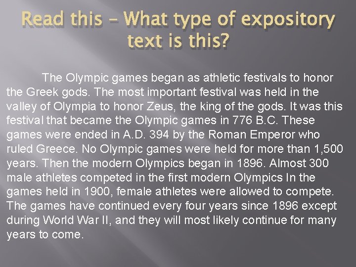 Read this – What type of expository text is this? The Olympic games began