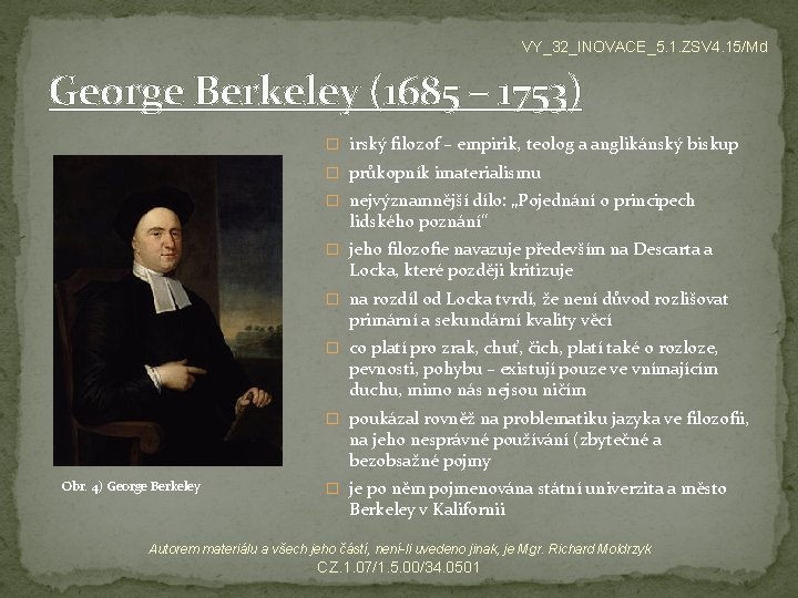 VY_32_INOVACE_5. 1. ZSV 4. 15/Md George Berkeley (1685 – 1753) � irský filozof –