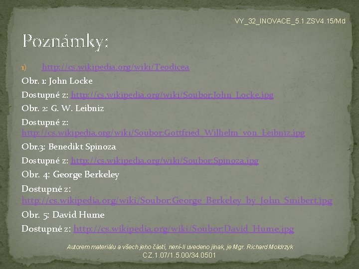 VY_32_INOVACE_5. 1. ZSV 4. 15/Md Poznámky: 1) http: //cs. wikipedia. org/wiki/Teodicea Obr. 1: John