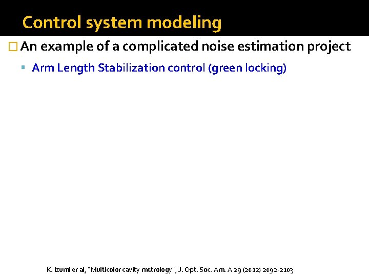 Control system modeling � An example of a complicated noise estimation project Arm Length