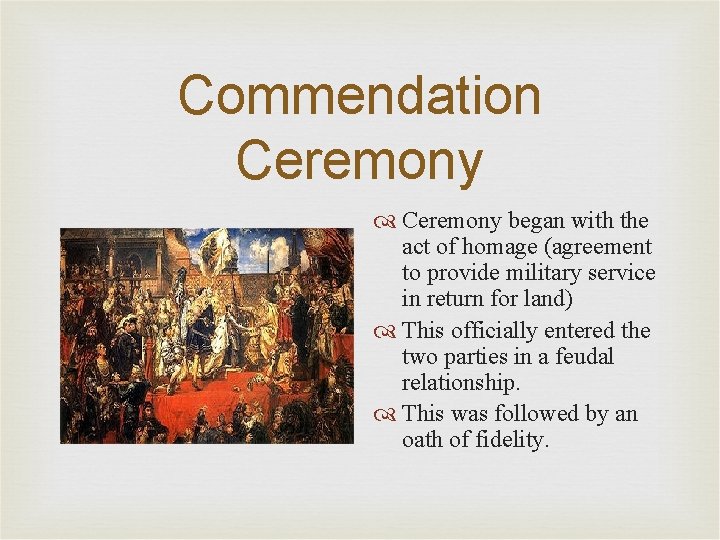 Commendation Ceremony began with the act of homage (agreement to provide military service in