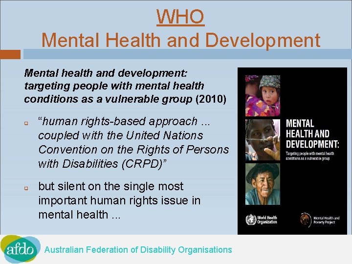 WHO Mental Health and Development Mental health and development: targeting people with mental health