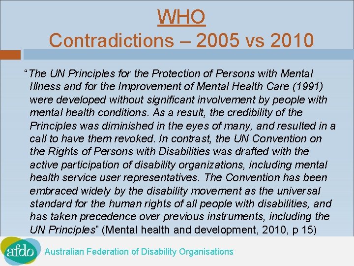 WHO Contradictions – 2005 vs 2010 “The UN Principles for the Protection of Persons