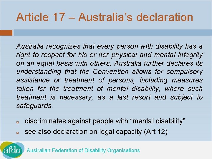 Article 17 – Australia’s declaration Australia recognizes that every person with disability has a