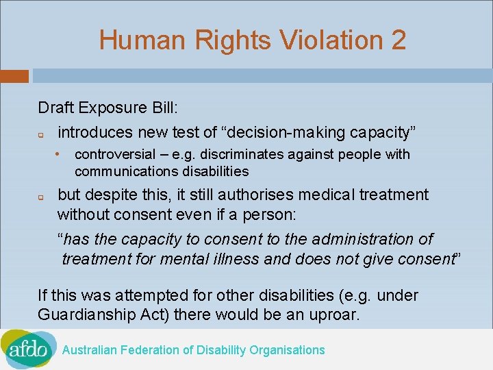 Human Rights Violation 2 Draft Exposure Bill: q introduces new test of “decision-making capacity”