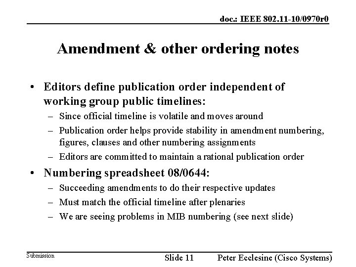 doc. : IEEE 802. 11 -10/0970 r 0 Amendment & other ordering notes • doc. : IEEE 802. 11 -10/0970 r 0 Amendment & other ordering notes •