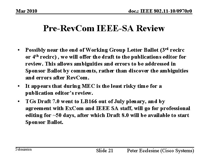 doc. : IEEE 802. 11 -10/0970 r 0 Mar 2010 Pre-Rev. Com IEEE-SA Review
