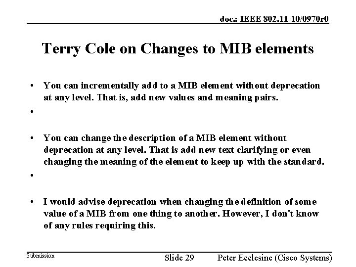 doc. : IEEE 802. 11 -10/0970 r 0 Terry Cole on Changes to MIB