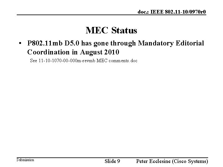 doc. : IEEE 802. 11 -10/0970 r 0 MEC Status • P 802. 11