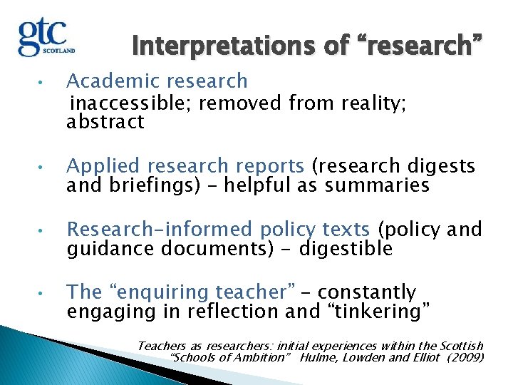 Interpretations of “research” • • Academic research inaccessible; removed from reality; abstract Applied research