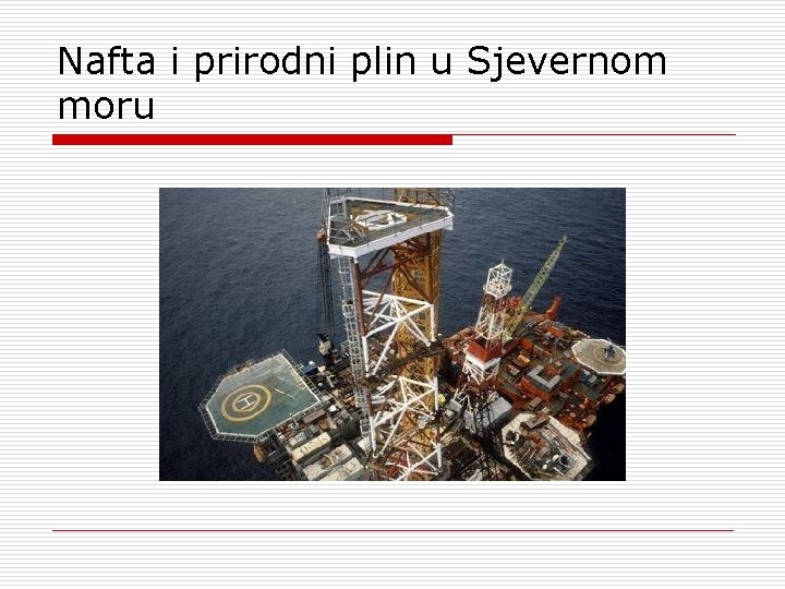 Nafta i prirodni plin u Sjevernom moru 
