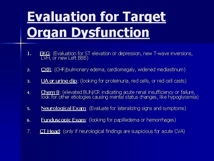 Evaluation for Target Organ Dysfunction 1. EKG: (Evaluation for ST elevation or depression, new