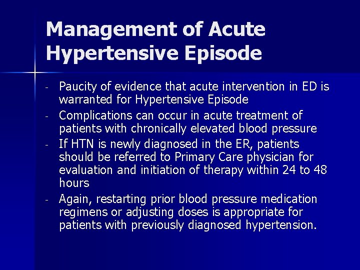 Management of Acute Hypertensive Episode - - Paucity of evidence that acute intervention in