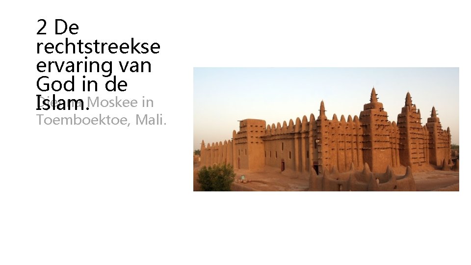 2 De rechtstreekse ervaring van God in de Djenna Moskee in Islam. Toemboektoe, Mali.