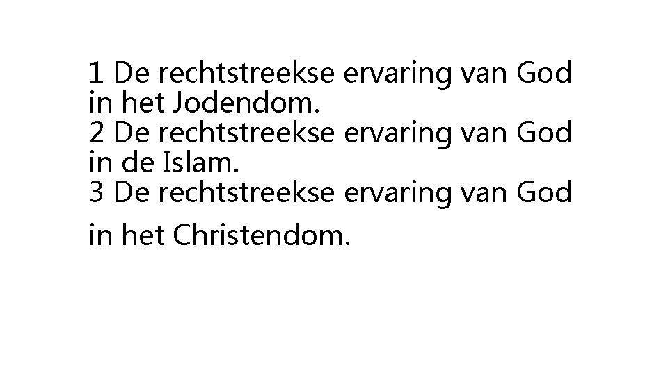 1 De rechtstreekse ervaring van God in het Jodendom. 2 De rechtstreekse ervaring van