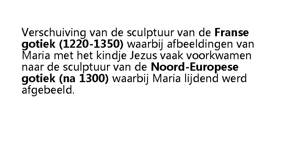 Verschuiving van de sculptuur van de Franse gotiek (1220 -1350) waarbij afbeeldingen van Maria