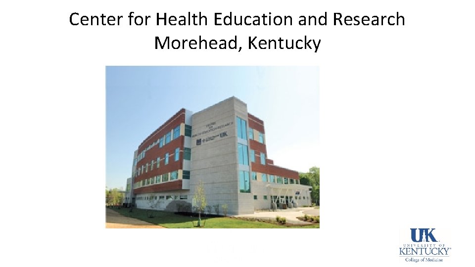 Center for Health Education and Research Morehead, Kentucky 