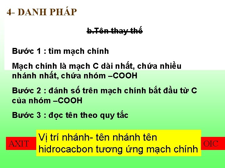 4 - DANH PHÁP b. Tên thay thế Bước 1 : tìm mạch chính 4 - DANH PHÁP b. Tên thay thế Bước 1 : tìm mạch chính