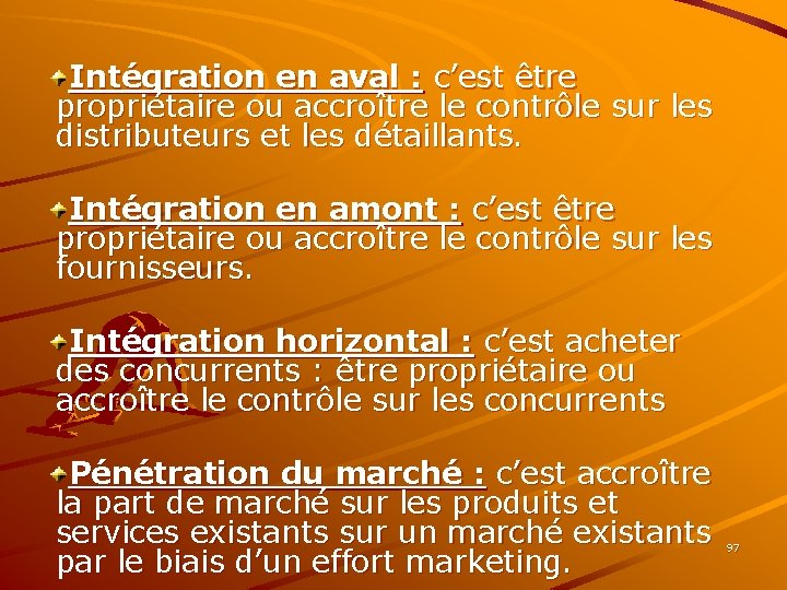 Intégration en aval : c’est être propriétaire ou accroître le contrôle sur les distributeurs