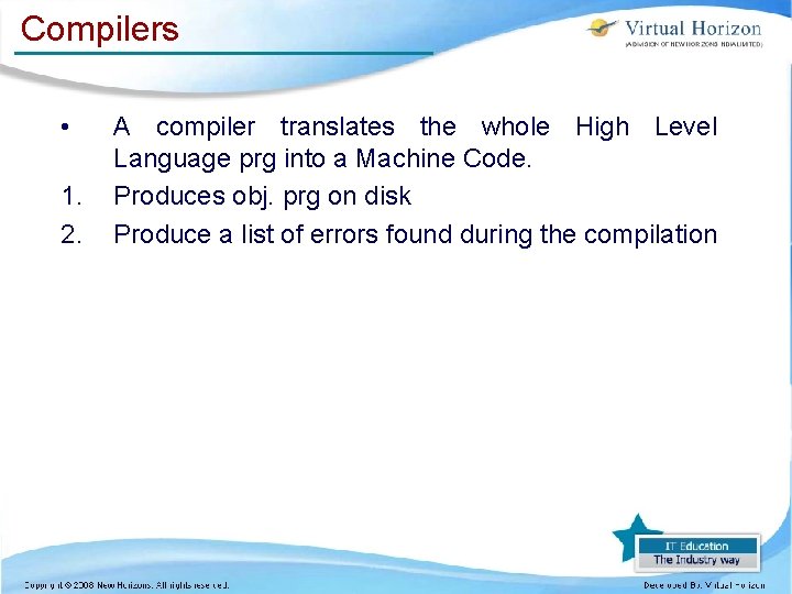 Compilers • 1. 2. A compiler translates the whole High Level Language prg into Compilers • 1. 2. A compiler translates the whole High Level Language prg into