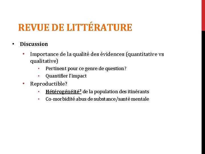 REVUE DE LITTÉRATURE • Discussion • Importance de la qualité des évidences (quantitative vs