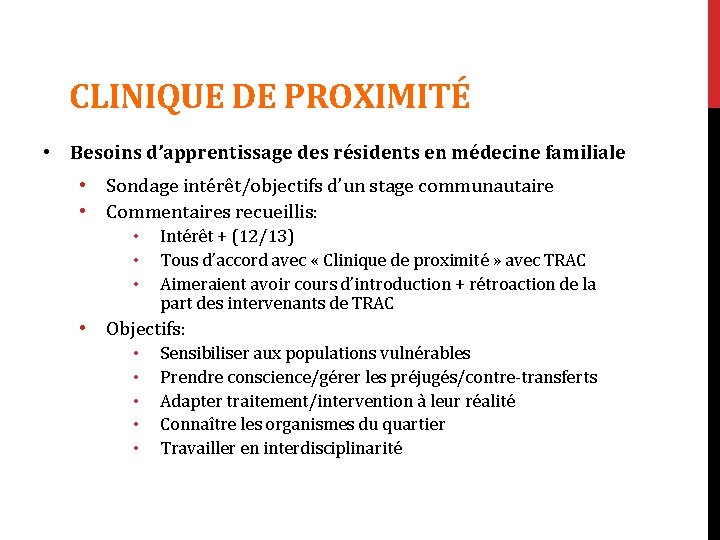  CLINIQUE DE PROXIMITÉ • Besoins d’apprentissage des résidents en médecine familiale • Sondage